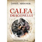 Calea Dragonului, Daniel Abraham - Editura Art