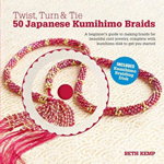 Twist, Turn & Tie: 50 Japanese Kumihimo Braids [With CDROM] - Beth Kemp, Beth Kemp