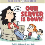 Our Server Is Down! (Baby Blues Scrapbook, nr. 20)