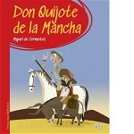 Don Quijote de la Mancha. Prima mea biblioteca, Miguel de Cervantes