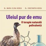 Uleiul pur de emu. O terapie naturală polivalentă, Editura NICULESCU