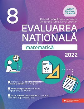 Evaluarea Nationala 2022. Matematica. Clasa a VIII-a - Gabriel Popa, Adrian Zanoschi, Gheorghe Iurea, Dorel Luchian