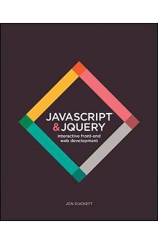 JavaScript and Jquery: Interactive Front-End Web Development, Paperback - Jon Duckett