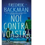 Noi contra voastra - Fredrik Backman, Fredrik Backman