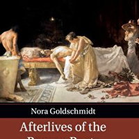 Afterlives of the Roman Poets: Biofiction and the Reception of Latin Poetry (Classics after Antiquity)