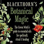 Blackthorn'S Botanical Magic, Amy Blackthorn