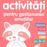 30 De Activitati Pentru Gestionarea Emotiilor , Gilles Diederichs - Editura DPH