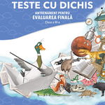 TESTE CU DICHIS. Antrenament pentru EVALUAREA FINALĂ – Clasa a III-a, CORINT