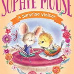 A Surprise Visitor (Adventures of Sophie Mouse, nr. 8)