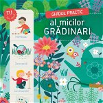 Ghidul practic al micilor grădinari - Paperback brosat - Michel Luchesi - RAO, 