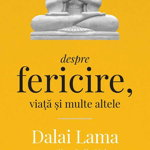 Dalai Lama: Despre fericire, viață și multe altele, Curtea Veche Publishing