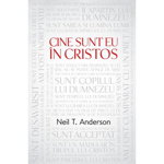 Cine Sunt Eu In Cristos - Neil T. Anderson, Casa Cartii