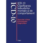 ICD - 10. Clasificarea tulburarilor mentale si de comportament. Descrieri clinice si indreptare diagnostice