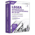 Legea notarilor publici si a activitatii notariale nr. 36/1995 si legislatie conexa 2023. Editie premium, Alin-Adrian Moise