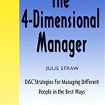 4-Dimensional Manager: DiSC Strategies for Managing Different People in the Best Ways