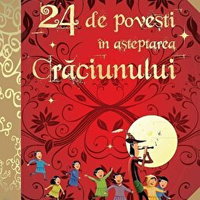 24 de povesti in asteptarea Craciunului - Anne Lanoe