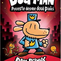 Dog Man #3. Poveste Despre Doua Pisici, Dav Pilkey - Editura Art
