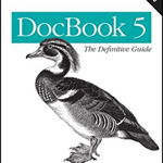DocBook 5: The Definitive Guide 2e