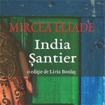 India. Șantier - Paperback brosat - Mircea Eliade - Cartex, 