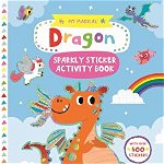 My Magical Dragon Sparkly Sticker Book, 
