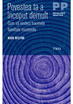 Povestea ta a inceput demult - Mark Wolynn
