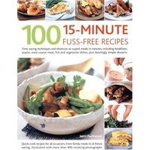 Fleetwood, J: 100 15 Minute Fuss-free Recipes