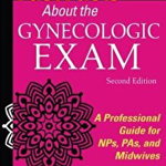 Fast Facts about the Gynecologic Exam, Second Edition
