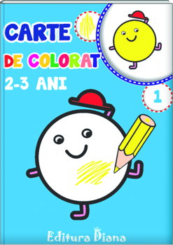 Carte de colorat 2-3 ani (volumul 1), edituradiana.ro