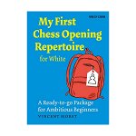 Carte : My First Chess Opening Repertoire for White - Vincent Moret, New in chess