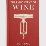 British Library Publishing carte The Philosophy of Wine, Ruth Ball, British Library Publishing