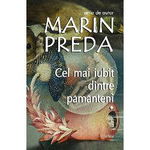 Cel mai iubit dintre pamanteni. 3 volume - Marin Preda