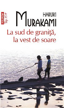 La Sud De Granita, La Vest De Soare - Haruki Murakami