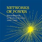 Networks of Power – Electrification in Western Society, 1880–1930