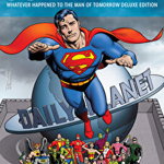 Superman: Whatever Happened to the Man of Tomorrow? the Deluxe Edition - Alan Moore