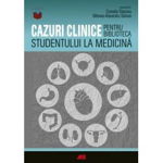 Cazuri clinice pentru biblioteca studentului la medicină - Paperback brosat - Camelia Diaconu, Mihnea Alexandru Găman - All, 