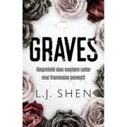 Graves. Regretele dau nastere celor mai frumoase povesti - L.J. Shen