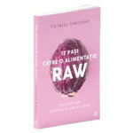 12 pași către o alimentație raw - Paperback brosat - Victoria Boutenko - Curtea Veche, 