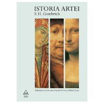 Istoria Artei, E.H. Gombrich - Editura Art