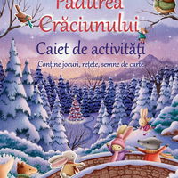 Povesti din Padurea Craciunului - Caiet de activitati, www.edituradph.ro