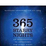 Three Hundred and Sixty Five Starry Nights: An Introduction to Astronomy for Every Night of the Year