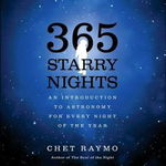 Three Hundred and Sixty Five Starry Nights: An Introduction to Astronomy for Every Night of the Year