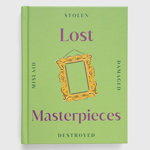 Dorling Kindersley Ltd carte Lost Masterpieces, DK, Dorling Kindersley Ltd