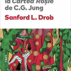 Ghid de lectura la Cartea Rosie de C.G. Jung, Sanford L. Drob