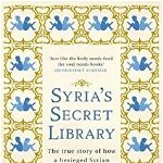 Syria's Secret Library, Hardcover - Mike Thomson