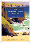 The Cornish Coast Murder (British Library Crime Classics)