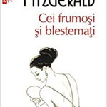 Cei Frumosi Si Blestemati - F. Scott Fitzgerald