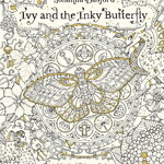 Ivy and the Inky Butterfly - Johanna Basford