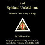 Occult Fundamentals and Spiritual Unfoldment - Volume 1: The Early Writings