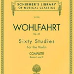 Wohlfahrt Op. 45 Sixty Studies for the Violin: Complete: Books I and II