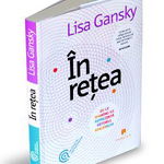 În reţea. De ce sharing-ul reprezintă viitorul afacerilor - Paperback brosat - Lisa Gansky - Publica, 